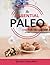The Essential Paleo Cookbook (Full Color): Gluten-Free & Paleo Diet Recipes for Healing, Weight Loss, and Fun!