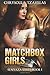 Matchbox Girls (Senyaza Series)