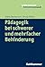 Pädagogik bei schwerer und mehrfacher Behinderung (Kompendium... by Ursula Böing