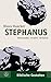 Stephanus: Verleumdet, vere...