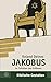 Jakobus: Im Schatten des Grösseren (Biblische Gestalten) (German Edition)