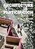 Architecture Is Participati...