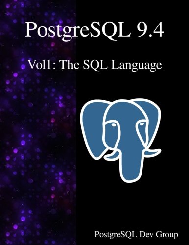 PostgreSQL 9.4 Vol1: The SQL Language (Paperback)