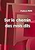Sur le chemin des mots dits by Patrick Petit