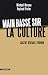Main basse sur la Culture
