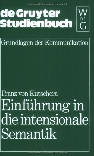 Einfuehrung in Die Intensionale Semantik (Grundlagen Der Kommunikation)