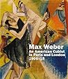 Max Weber: An American Cubist in Paris and London, 1905-15