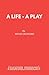 A Life - A Play