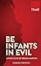 Be Infants in Evil