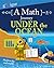 A Math Journey Under the Ocean (Go Figure!)
