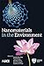 Nanomaterials in the Environment by Tian C. Zhang