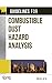 Guidelines for Combustible Dust Hazard Analysis by Center for Chemical Process...