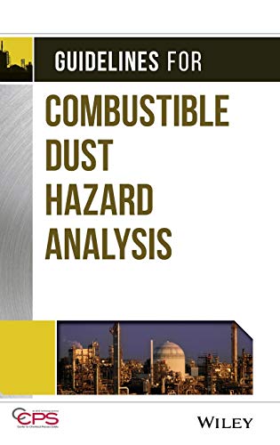 Guidelines for Combustible Dust Hazard Analysis (Hardcover)