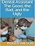 Dental Assistant: The Good,...