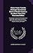 Three Years Travels Through the Interior Parts of North-America for More Than Five Thousand Miles: Containing an Account of the Great Lakes and all ... Birds, Beasts, Reptiles, Insects, and Fishes