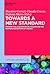 Towards a New Standard: The...