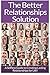 Relationships: The Ultimate Guide To: Communication In Relationships To Handle Dysfunctional Relationships And Create Lasting Relationships For Life!