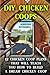 DIY Chicken Coops: 12 Chicken Coop Plans That Will Teach You How To Build a Dream Chicken Coop: (Keeping Chickens, Raising Chickens For Dummies, ... Guide to Raising Backyard Chickens)