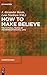 How to Make Believe: The Fictional Truths of the Representational Arts (Narratologia, 49)
