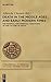 Death in the Middle Ages and Early Modern Times: The Material and Spiritual Conditions of the Culture of Death (Fundamentals of Medieval and Early Modern Culture, 16)