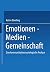 Emotionen ― Medien ― Gemeinschaft by Katrin Döveling