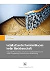 Interkulturelle Kommunikation in der Nachbarschaft: Zur Analyse der Kommunikation zwischen den Nachbarn mit türkischem und deutschem Hintergrund in ... (Gender and Diversity, 7) (German Edition)