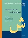 Commitment and Beyond: Reflections on/of the Political in Arabic Literature since the 1940s (Literaturen Im Kontext. Arabisch - Persisch - Turkisch) Commitment and Beyond: Reflections on/of the Political in Arabic Literature since the 1940s (Literaturen Im Kontext. Arabisch - Persisch - Turkisch)