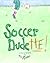 Soccer Dudette