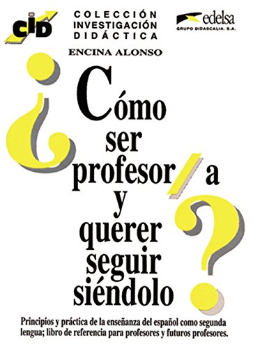 ¿Cómo ser profesor y querer seguir siéndolo? (Paperback)