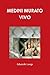 MEDINI MURATO VIVO (Italian Edition)