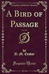A Bird of Passage, Vol. 1 of 3 A Bird of Passage, Vol. 1 of 3