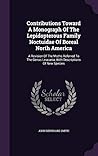 Contributions Toward A Monograph Of The Lepidopterous Family Noctuidae Of Boreal North America: A Revision Of The Moths Referred To The Genus Leucania, With Descriptions Of New Species