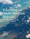 Examining the South China Sea Disputes (CSIS Reports)