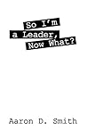 So I'm a Leader, Now What?