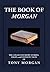 The Book of Morgan by Tony Morgan