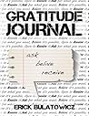 Gratitude Journal: The only one way to get more is to be grateful for what you have.