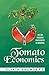 Tomato Economics: Shifting Economies from Scarcity to Abundance