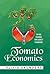 Tomato Economics: Shifting Economies from Scarcity to Abundance