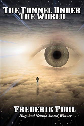 The Tunnel Under The World: A Positronic Book