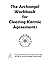 The Archangel Workbook for Clearing Karmic Agreements
