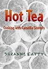 Hot Tea: Cooking with Camellia sinensis