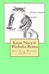 Katos Nia yvt Washoha Bvnna: Fat Cat Wants to Play