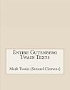 Entire Gutenberg Twain Texts Entire Gutenberg Twain Texts