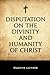 Disputation on the Divinity...