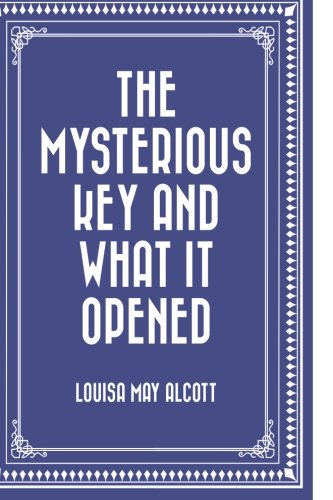 The Mysterious Key and What it Opened