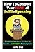 How To Conquer Your Fear Of Public Speaking: This Guide Will Show You How To Become A Confident Speaker By Following These Simple Steps! (Marriage Issues)