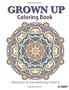 Grown Up Coloring Book 18: Coloring Books for Grownups : Stress Relieving Patterns