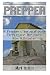 Prepper: A Prepper's Surviv...