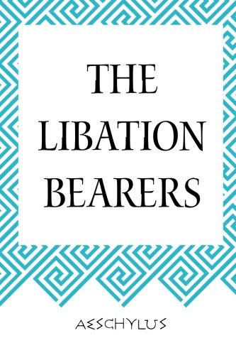 The Libation Bearers
