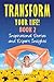 Transform Your Life BOOK 2:...